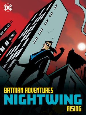 cover image of The Batman Adventures: Nightwing Rising